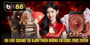 DG Live Casino Tại BJ88 – Thiên Đường Cá Cược Trực Tuyến