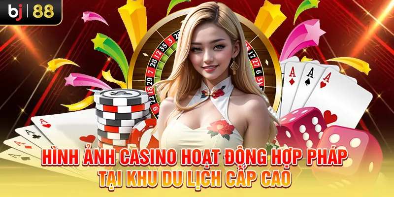 Hình ảnh casino hoạt động hợp pháp tại khu du lịch cấp cao