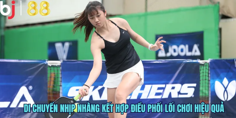 Di chuyển nhịp nhàng kết hợp điều phối lối chơi hiệu quả