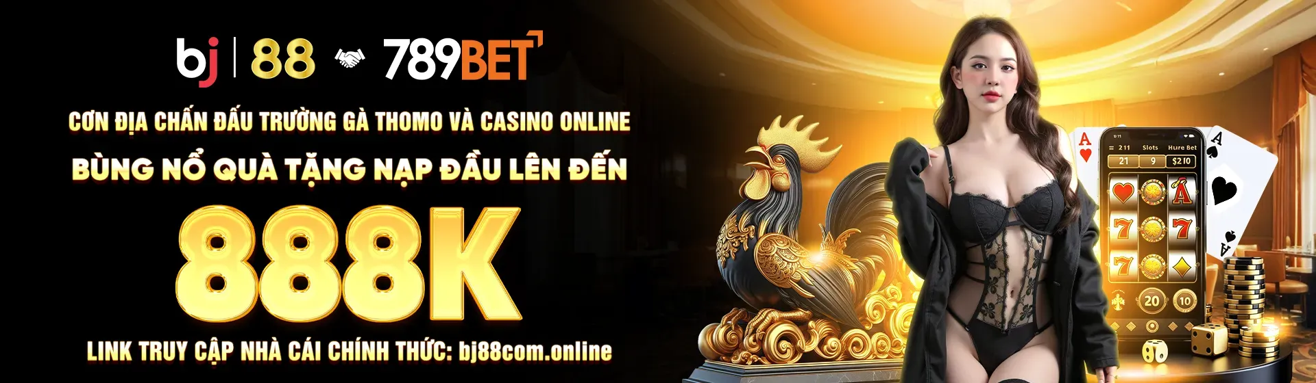 Bj88 cơn địa chấn đấu trường gà thomo và casino Online